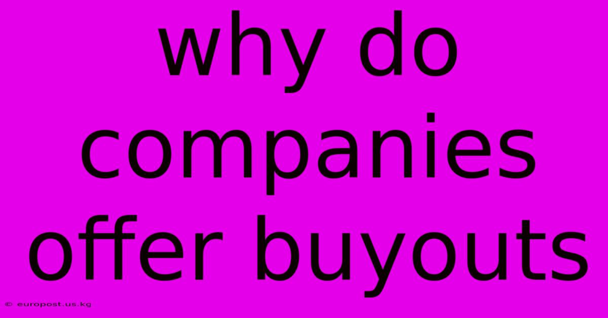 Why Do Companies Offer Buyouts