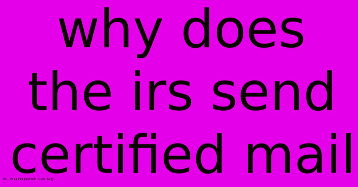 Why Does The Irs Send Certified Mail