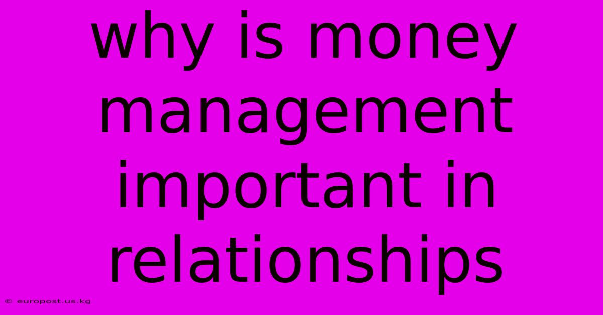 Why Is Money Management Important In Relationships