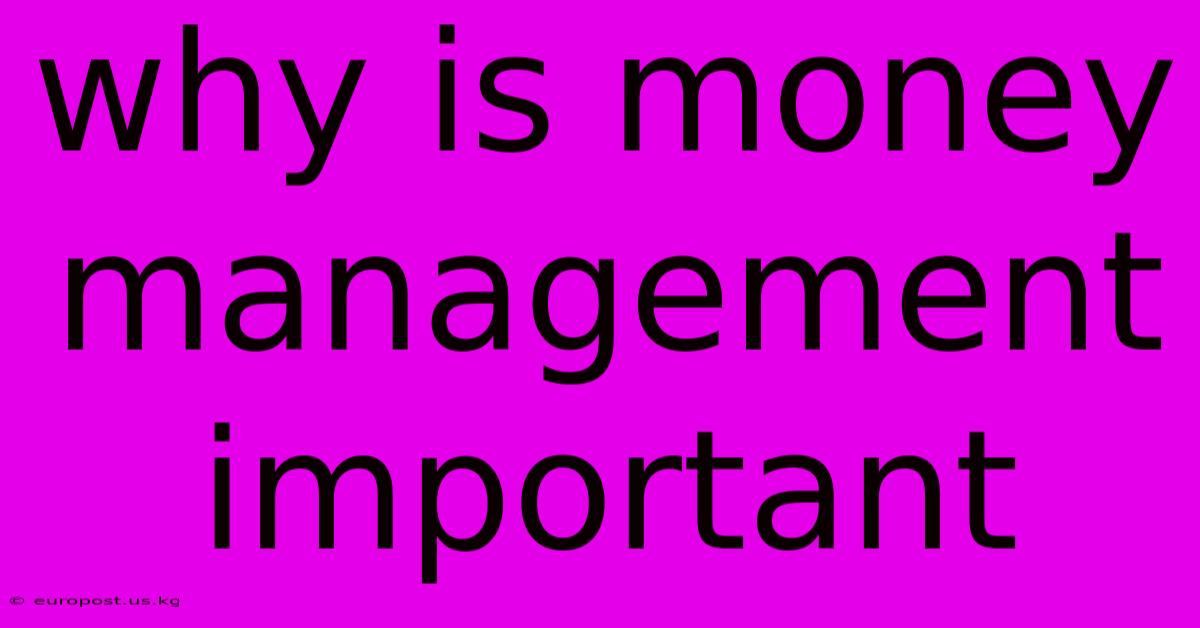 Why Is Money Management Important