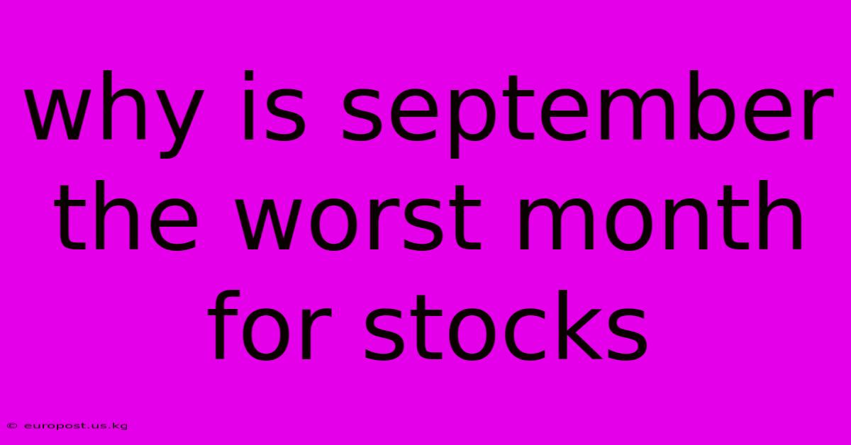 Why Is September The Worst Month For Stocks