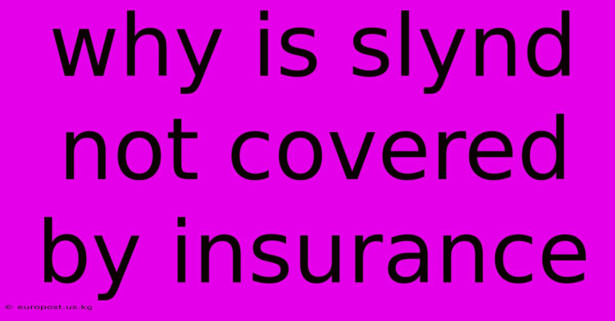 Why Is Slynd Not Covered By Insurance