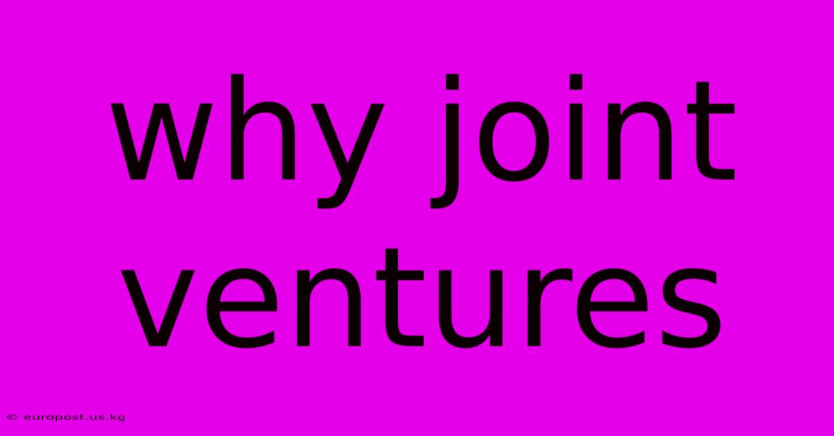 Why Joint Ventures