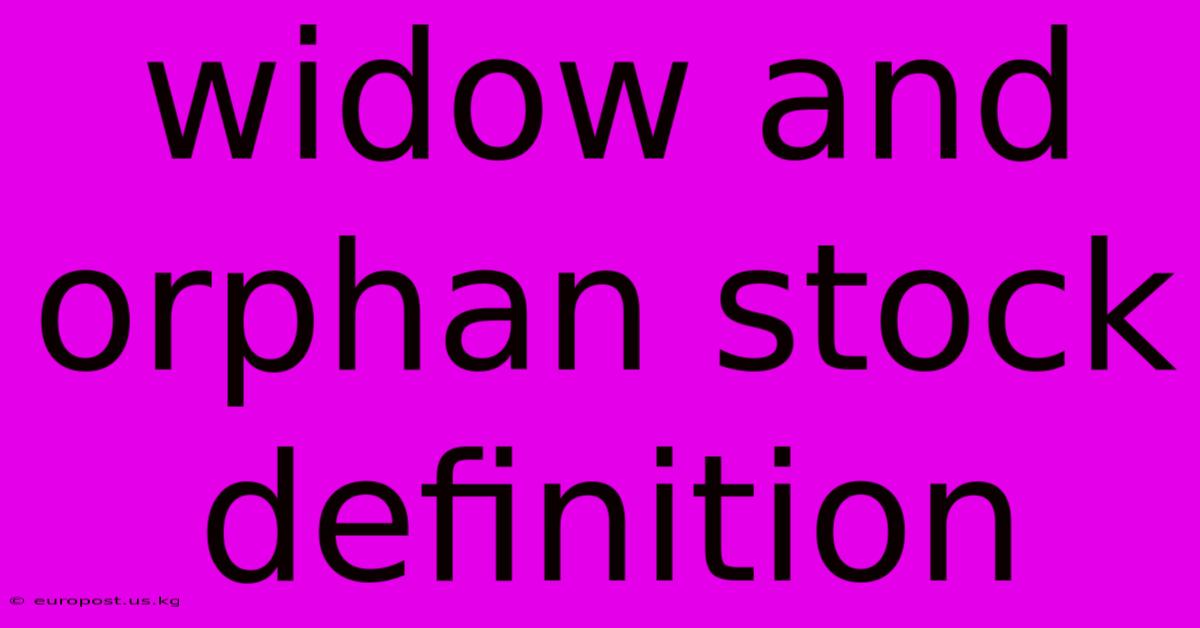 Widow And Orphan Stock Definition