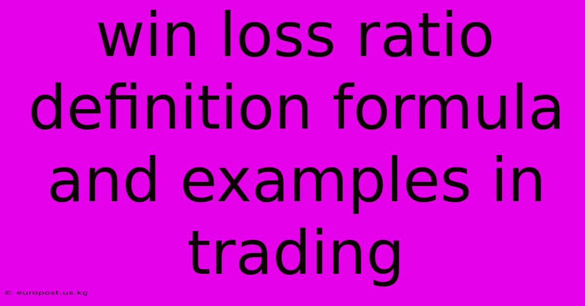 Win Loss Ratio Definition Formula And Examples In Trading