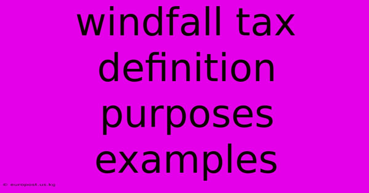 Windfall Tax Definition Purposes Examples