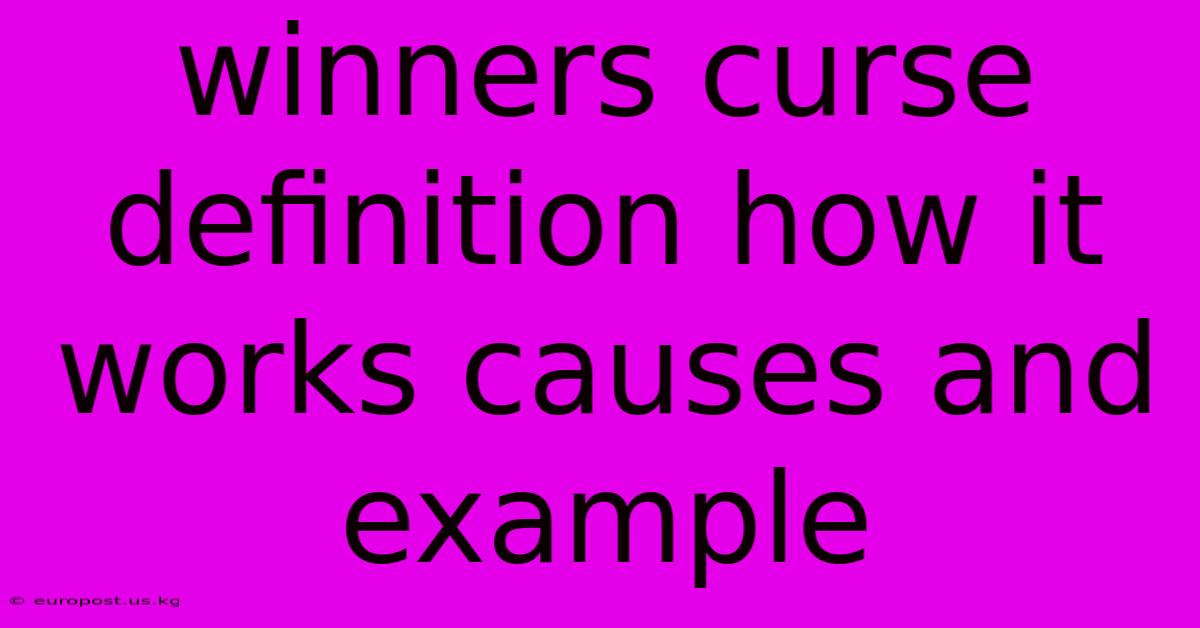 Winners Curse Definition How It Works Causes And Example