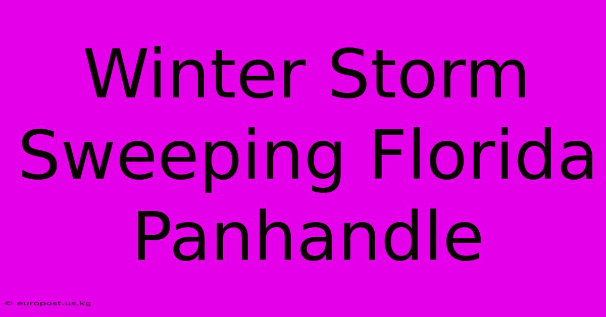 Winter Storm Sweeping Florida Panhandle