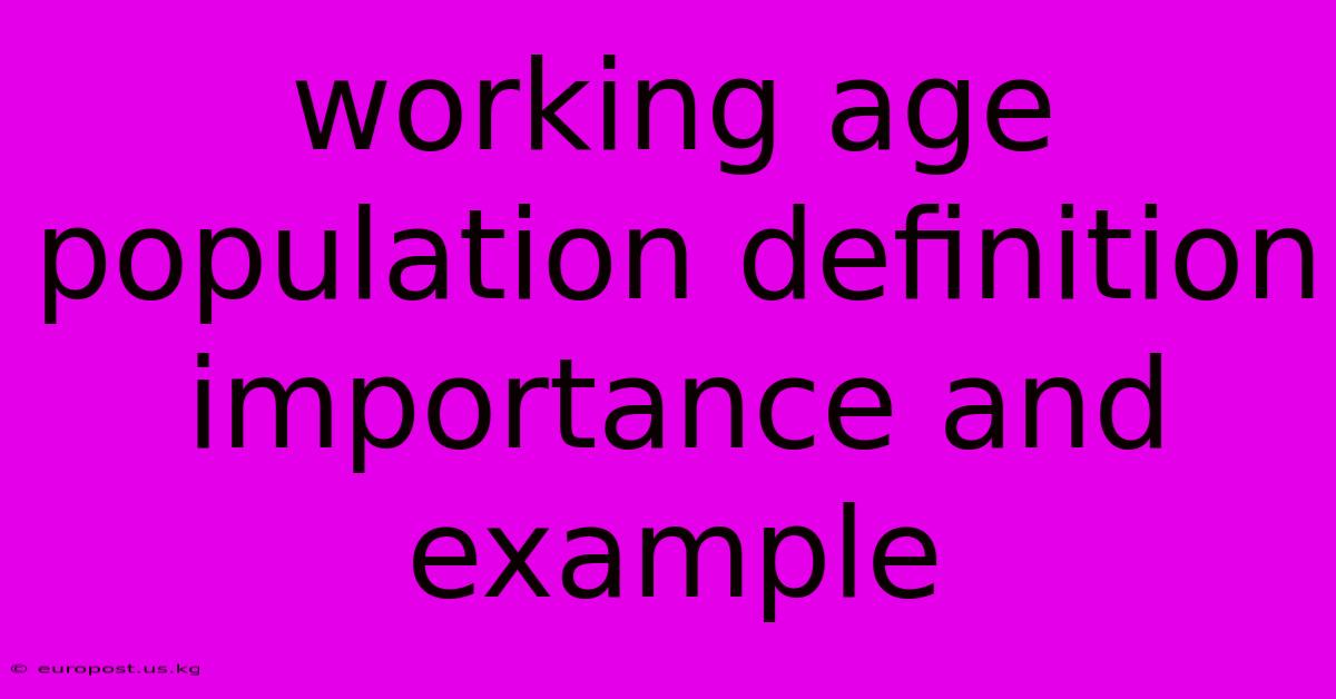 Working Age Population Definition Importance And Example