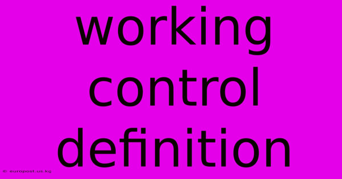 Working Control Definition