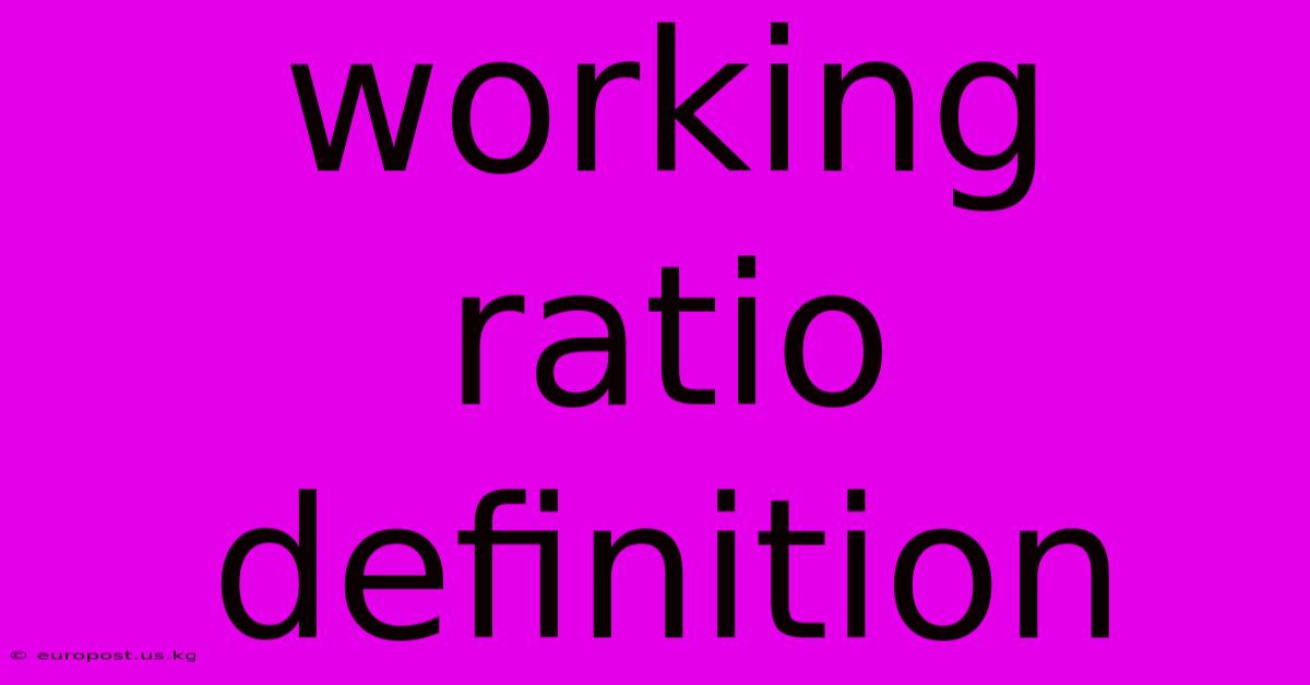 Working Ratio Definition