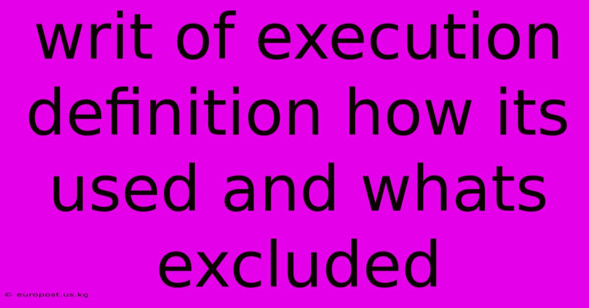 Writ Of Execution Definition How Its Used And Whats Excluded