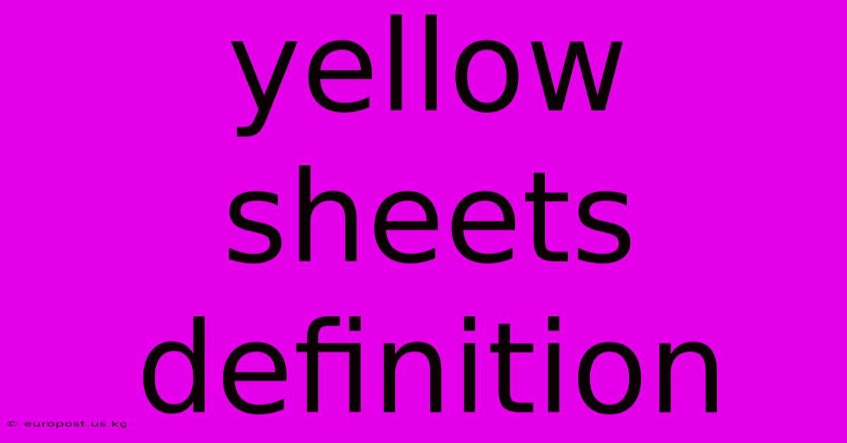 Yellow Sheets Definition