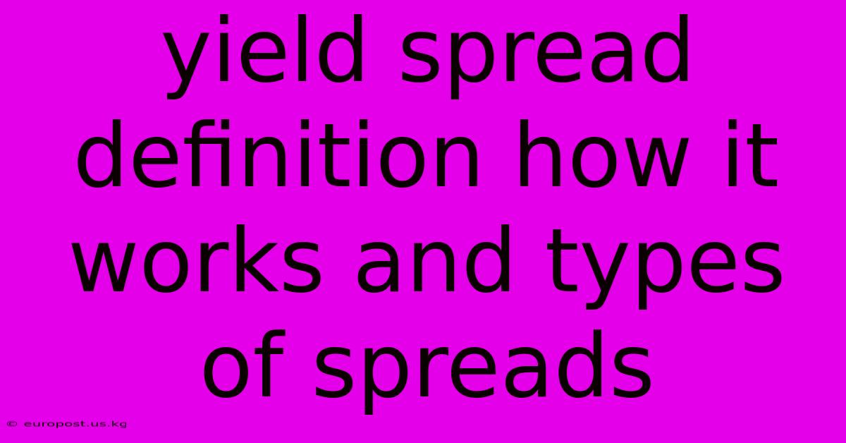 Yield Spread Definition How It Works And Types Of Spreads