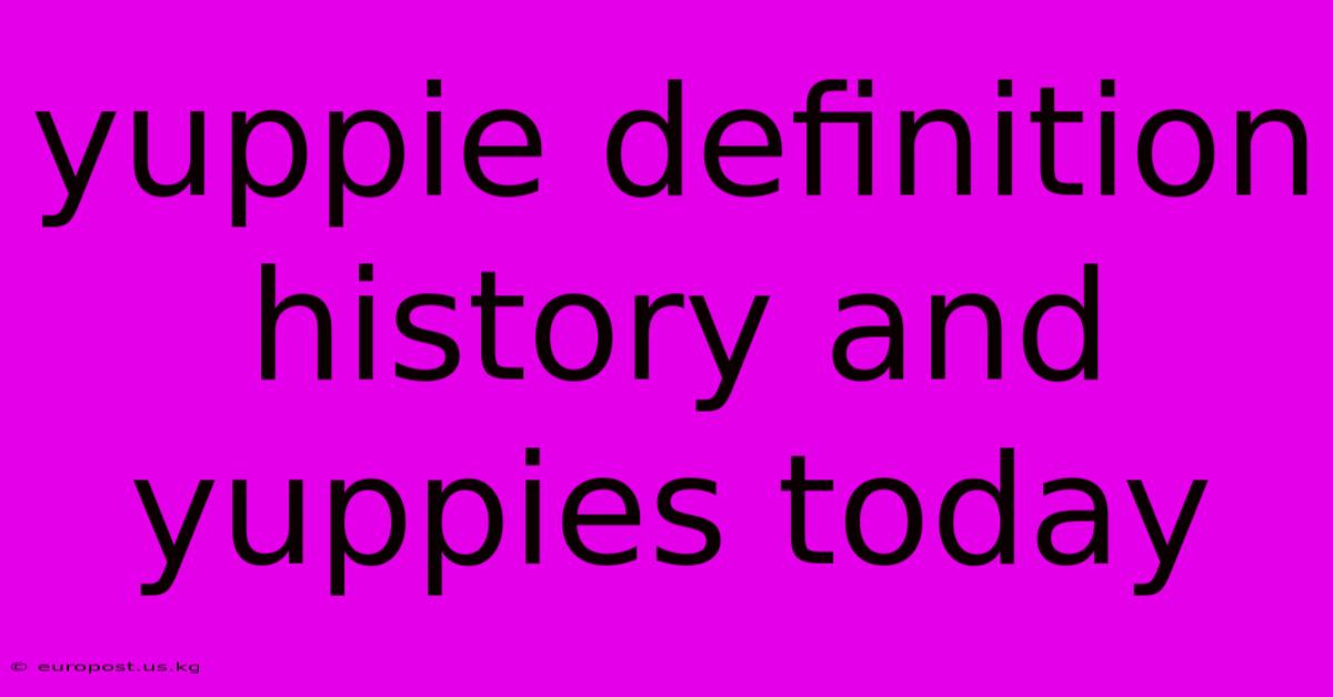 Yuppie Definition History And Yuppies Today