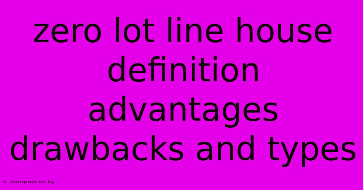 Zero Lot Line House Definition Advantages Drawbacks And Types