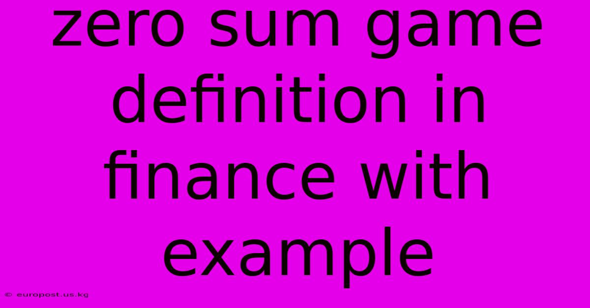 Zero Sum Game Definition In Finance With Example