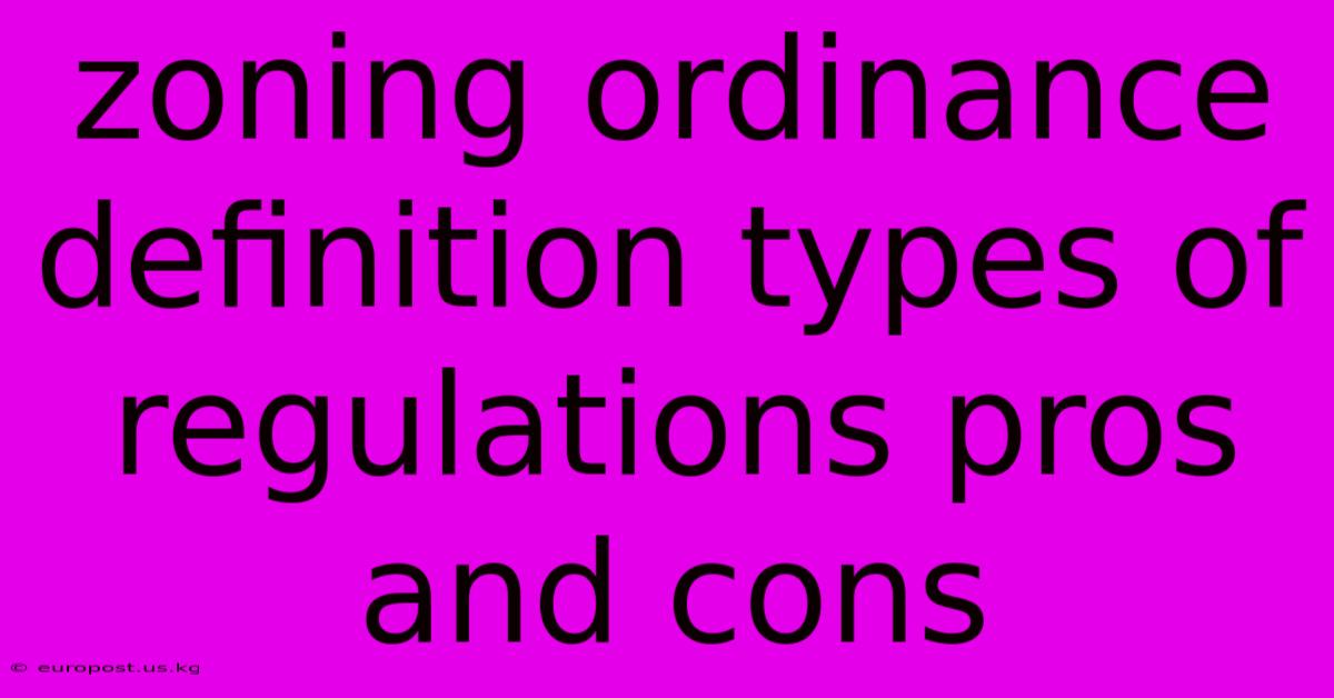 Zoning Ordinance Definition Types Of Regulations Pros And Cons